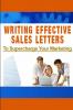Writing Effective Sales Letters to Supercharge Your Marketing