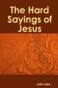 The Hard Sayings of Jesus