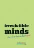 Irresistible Minds - Workbook & Journal