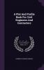A Plat And Profile Book For Civil Engineers And Contractors