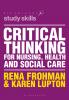 Critical Thinking for Nursing Health and Social Care