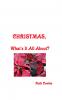 Christmas What's it all about?