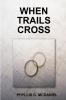 WHEN TRAILS CROSS