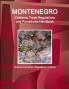 Montenegro Customs Trade Regulations and Procedures Handbook  - Practical Information Regulations Contacts