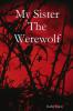 My Sister The Werewolf