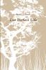 The Perfect Life