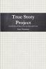True Story Project paperback