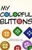My Colorful Buttons