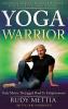 Yoga Warrior - The Jagged Road To Enlightenment