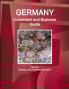 Germany Investment and Business Guide Volume 1 Strategic and Practical Information