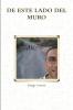 DE ESTE LADO DEL MURO