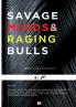 SAVAGE MINDS & RAGING BULLS