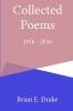 Collected Poems 1976 - 2016