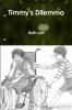 Timmy's Dilemma