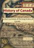 HISTORY of CANADA - a short summary of the long history of Canada -