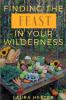 Finding the Feast in Your Wilderness