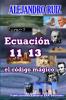 Ecuación 11 13... el código mágico