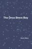 The Once Brave Boy
