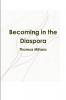 Becoming in the Diaspora