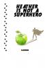 Heather is Not a Superhero