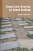 Deep Dark Secrets Of Black Boxing