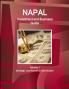 Nepal Investment and Business Guide Volume 1 Strategic and Practical Information