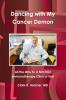 Dancing with My Cancer Demon