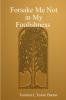 Forsake Me Not in My Foolishness Book