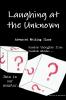 Laughing at the Unknown