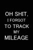 Oh Shit I Forgot to Track My Mileage