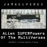 Alien Superpowers Of the Multiverses
