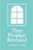 That Prophet Revealed