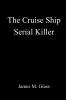 The Cruise Ship Serial Killer