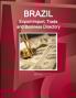 Brazil Export-Import Trade and Business Directory Volume 1 Strategic Information and Contacts