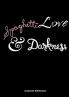 Spaghetti Love and Darkness