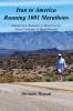 Iran to America Running 1001 Marathons Journey from Badwater to Mount Everest Seven Continents to World Records
