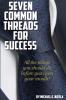 7 Common Threads for Success