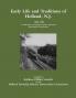 Early Life and Traditions of Holland N.J.  1896-1902