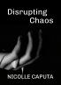 Disrupting Chaos
