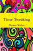 Time Tweaking
