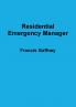 Residential Emergency Manager