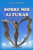 SOBRE MIS ALTURAS