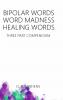 Bipolar Words Word Madness Healing Words
