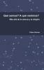Qu�� somos? A qu�� venimos?  M��s all�� de la ciencia y la religi��n