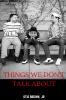 Things We Don't Talk About