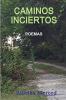CAMINOS INCIERTOS