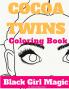 Cocoa Twins Coloring Book - Volume I - Black Girl Magic
