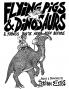 Flying Pigs & Dinosaurs & Things You've Never Seen Before