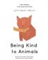 Let's learn about being kind to animals
