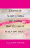 A Series of Short Stories And Poetry That You Won't Give A Shit About